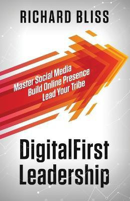 DigitalFirst Leadership(English, Paperback, Bliss Richard)