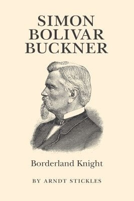 Simon Bolivar Buckner(English, Paperback, Stickles Arndt)