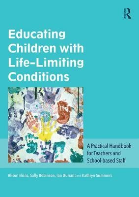 Educating Children with Life-Limiting Conditions(English, Electronic book text, Ekins Alison)