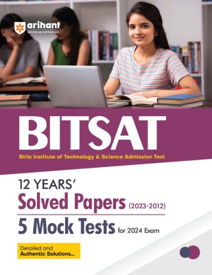 Arihant 12 Years Solved Papers (2023-2012) 5 Mock Tests For BITSAT 2024 Exam(Paperback, Abhinav, RS Mittal, Sanjay Kumar)