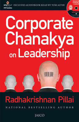 Corporate Chanakya on Leadership(English, Paperback, Pillai Radhakrishnan)