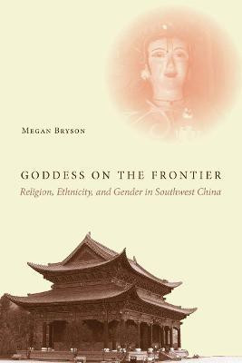 Goddess on the Frontier(English, Hardcover, Bryson Megan)