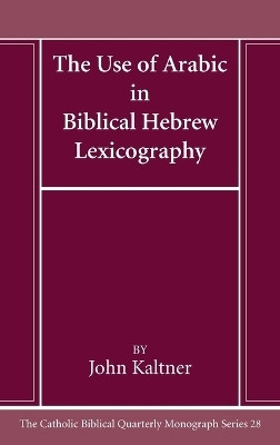 The Use of Arabic in Hebrew Biblical Lexicography(English, Hardcover, Kaltner John)