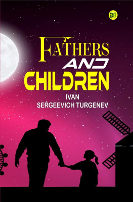 Fathers and Children(Paperback, Ivan Sergeevich Turgenev)