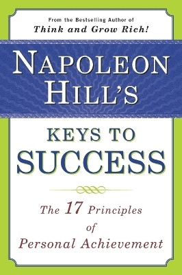 Napoleon Hill's Keys to Success(English, Paperback, Hill Napoleon)