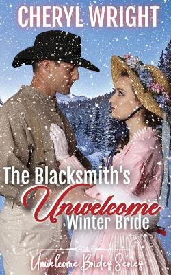 The Blacksmith's Unwelcome Winter Bride(English, Paperback, Wright Cheryl)
