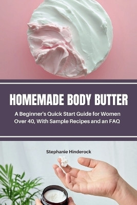 Homemade Body Butter(English, Paperback, Hinderock Stephanie)