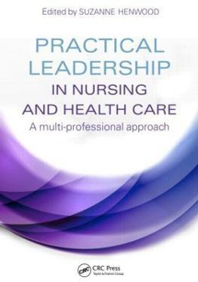 Practical Leadership in Nursing and Health Care(English, Paperback, unknown)