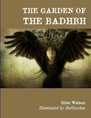The Garden of the Badhbh (Black and White Edition)(English, Paperback, Watson Giles)