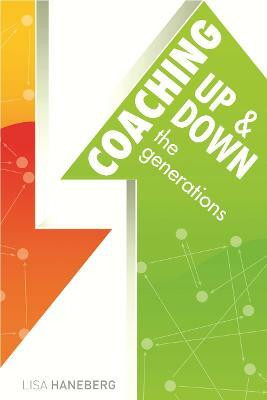 Coaching Up and Down the Generations(English, Paperback, Haneberg Lisa)