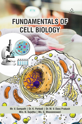 FUNDAMENTALS OF CELL BIOLOGY(Paperback, Mr. V. Sampath, Dr. K. Porkodi, Dr. M. V. Dass Prakash, Mrs. N. Sujatha, Ms. G. Bhuvaneswari)