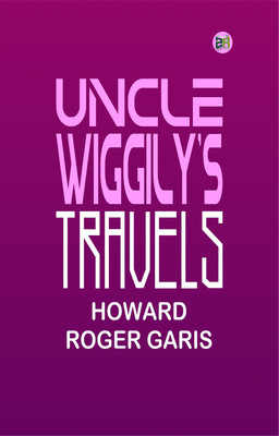 Uncle Wiggily's Travels(Paperback, Howard Roger Garis)