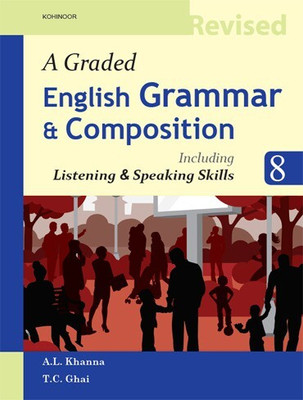 A Graded English Grammar & Composition Class 8(Paperback, A L Khanna, T C Ghai)