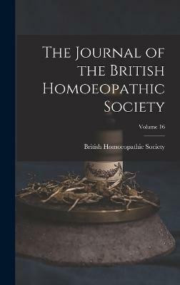 The Journal of the British Homoeopathic Society; Volume 16(English, Hardcover, unknown)