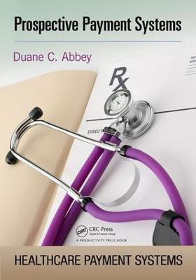 Prospective Payment Systems(English, Electronic book text, Abbey Duane C.)