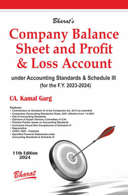 Company Balance Sheet and Profit & Loss Account under Accounting Standards & Schedule III (for the F. Y. 2023-2024)(Paperback, CA. Kamal Garg)