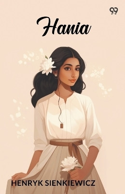 Hania (Edition1)(English, Paperback, Sienkiewicz Henryk)