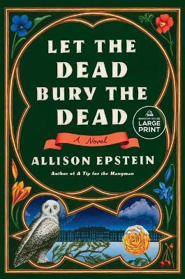 Let the Dead Bury the Dead(English, Paperback, Epstein Allison)