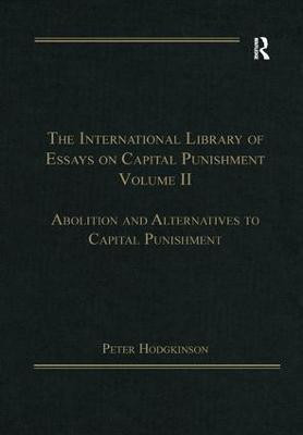 The International Library of Essays on Capital Punishment, Volume 2(English, Paperback, Hodgkinson Peter)