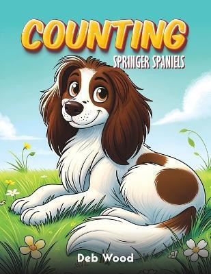 Counting Springer Spaniels(English, Paperback, Wood Deb)