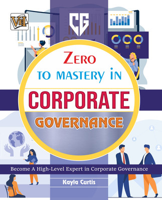 Zero To Mastery In Corporate Governance(Paperback, Kayla Curtis)