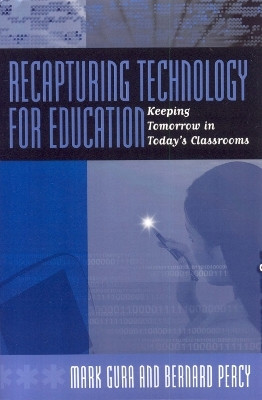 Recapturing Technology for Education(English, Paperback, Gura Mark)