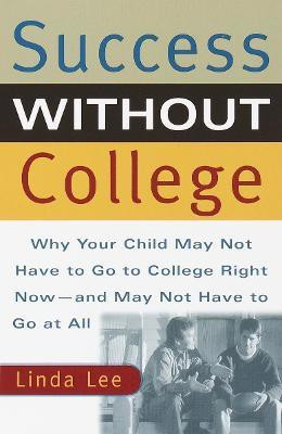 Success Without College(English, Paperback, Lee Linda)