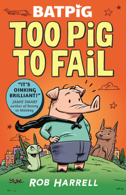 Batpig: Too Pig to Fail(English, Paperback, Harrell Rob)