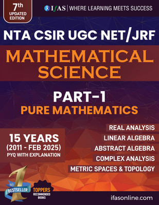 CSIR NET Mathematics PYQ Book | Mathematical Science Previous Year Questions Papers  - 2025 (2011-2025 FEB) Previous Year Questions Questions With Detailed Solutions Part-1 Pure Mathematics | Useful for NTA CSIR UGC NET, GATE, SET & NBHM(Paperback, IFAS Publications)
