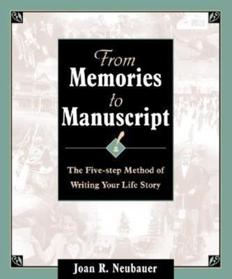 From Memories to Manuscript(English, Paperback, Neubauer Joan R.)