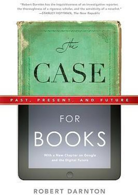 The Case for Books(English, Paperback, Darnton Robert)