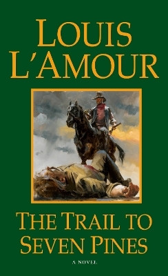 The Trail to Seven Pines(English, Paperback, L'Amour Louis)