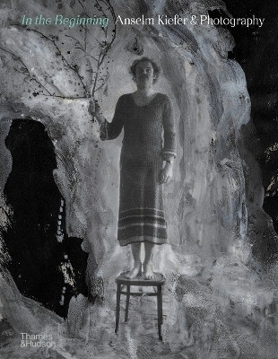 In the Beginning: Anselm Kiefer & Photography(English, Hardcover, Loisy Jean de)