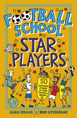 Football School Star Players(English, Paperback, Bellos Alex)