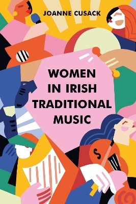 Women in Irish Traditional Music(English, Hardcover, Cusack Joanne)