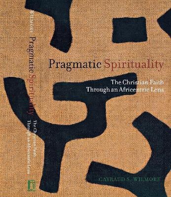 Pragmatic Spirituality(English, Hardcover, Wilmore Gayraud S.)