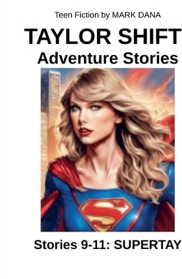 Taylor Shift Adventure Stories (8-11)(English, Paperback, Dana Mark)