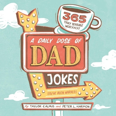 A Daily Dose of Dad Jokes(English, Paperback, Calmus Taylor)