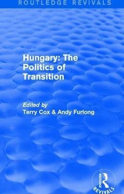 Routledge Revivals: Hungary: The Politics of Transition (1995)(English, Hardcover, unknown)