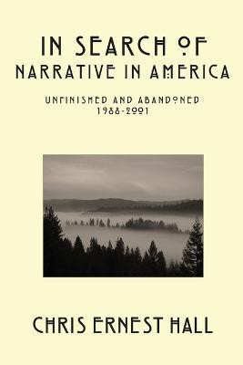 In Search of Narrative In America(English, Paperback, Hall Chris)