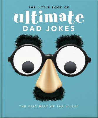 The Little Book of Ultimate Dad Jokes(English, Hardcover, OH)