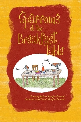 Sparrows at the Breakfast Table(English, Paperback, Douglas Pennant Richard)