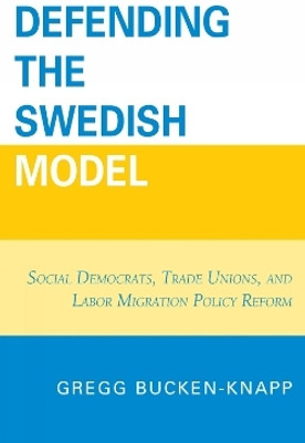 Defending the Swedish Model(English, Hardcover, Bucken-Knapp Gregg)