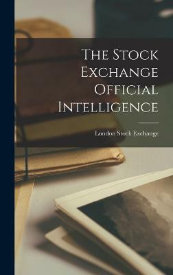 The Stock Exchange Official Intelligence(English, Hardcover, unknown)