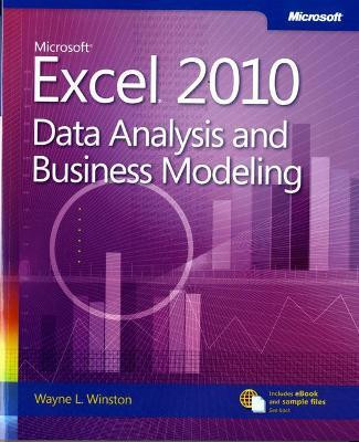 Microsoft Excel 2010 Data Analysis and Business Modeling  - Data Analysis and Business Modeling(English, Paperback, Winston Wayne)