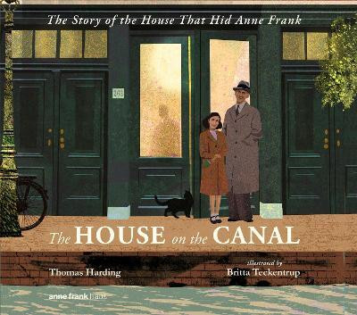 The House on the Canal: The Story of the House that Hid Anne Frank(English, Hardcover, Harding Thomas)