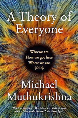 A Theory of Everyone(English, Paperback, Muthukrishna Michael)