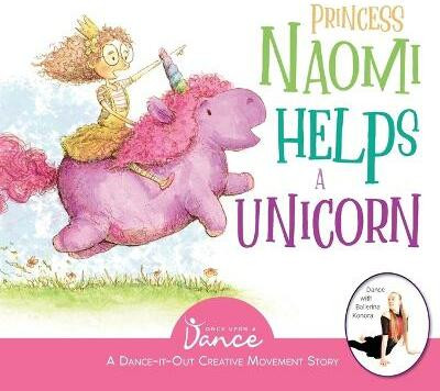 Princess Naomi Helps a Unicorn(English, Paperback, A Dance Once Upon)