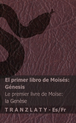 La Biblia / La Bible - El primer libro de Moises (Genesis) / Le premier livre de Moise (la Genese)(Spanish, Paperback, Kjv)