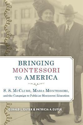 Bringing Montessori to America(English, Hardcover, Gutek Gerald L.)